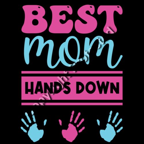 004 Best Mom Hands Down Thumbnail