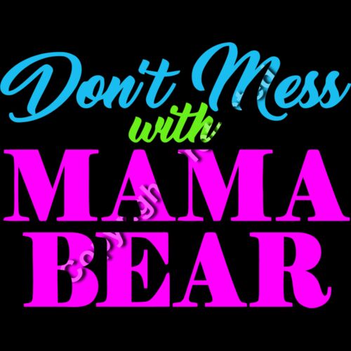Don't Mess with Mama Bear Thumbnail